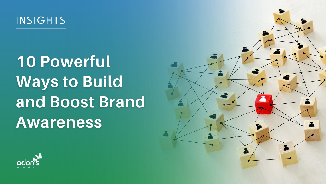 10 Powerful Ways to Build and Boost Brand Awareness