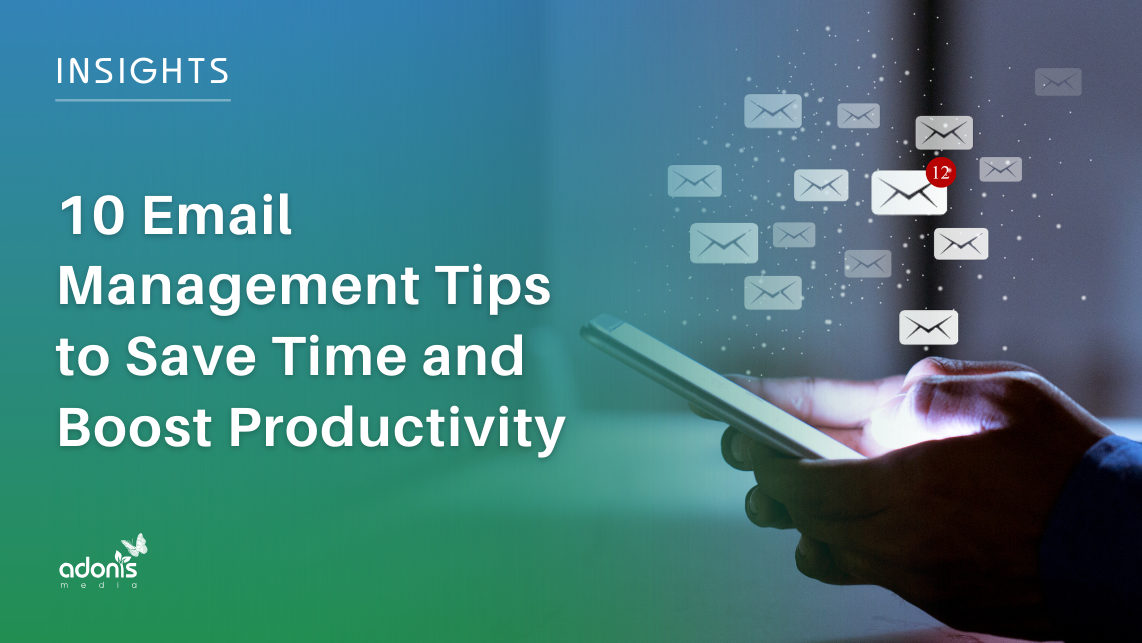 10 Email Management Tips to Save Time and Boost Productivity