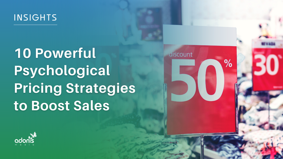 10 Powerful Psychological Pricing Strategies to Boost Sales