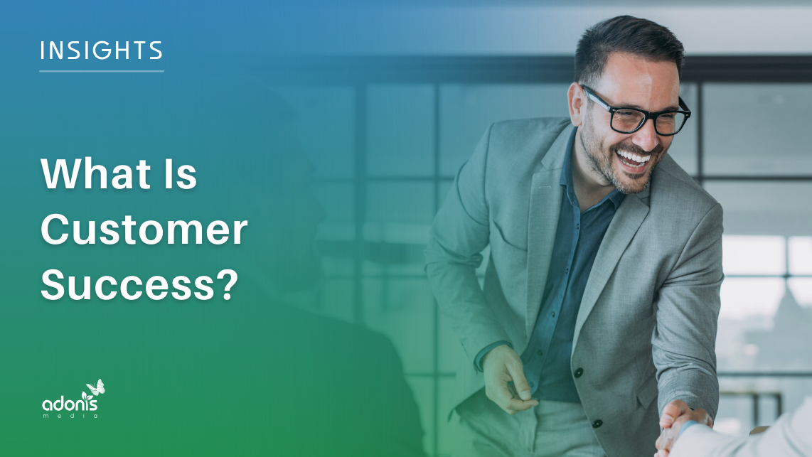 What Is Customer Success?