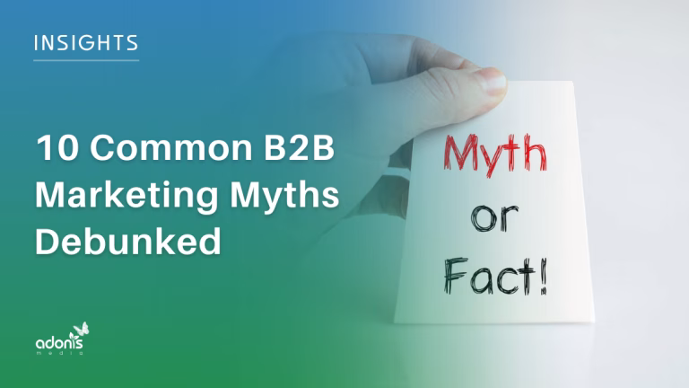 10 Common B2B Marketing Myths Debunked