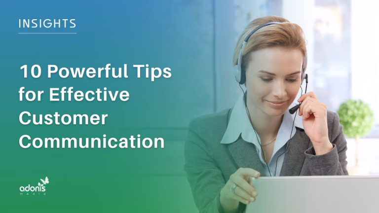 10 Powerful Tips for Effective Customer Communication