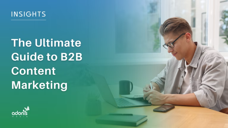 The Ultimate Guide to B2B Content Marketing