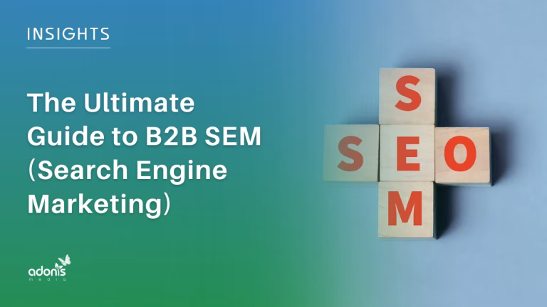 The Ultimate Guide to B2B SEM (Search Engine Marketing)