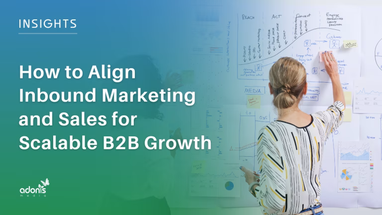 How to Align Inbound Marketing and Sales for Scalable B2B Growth