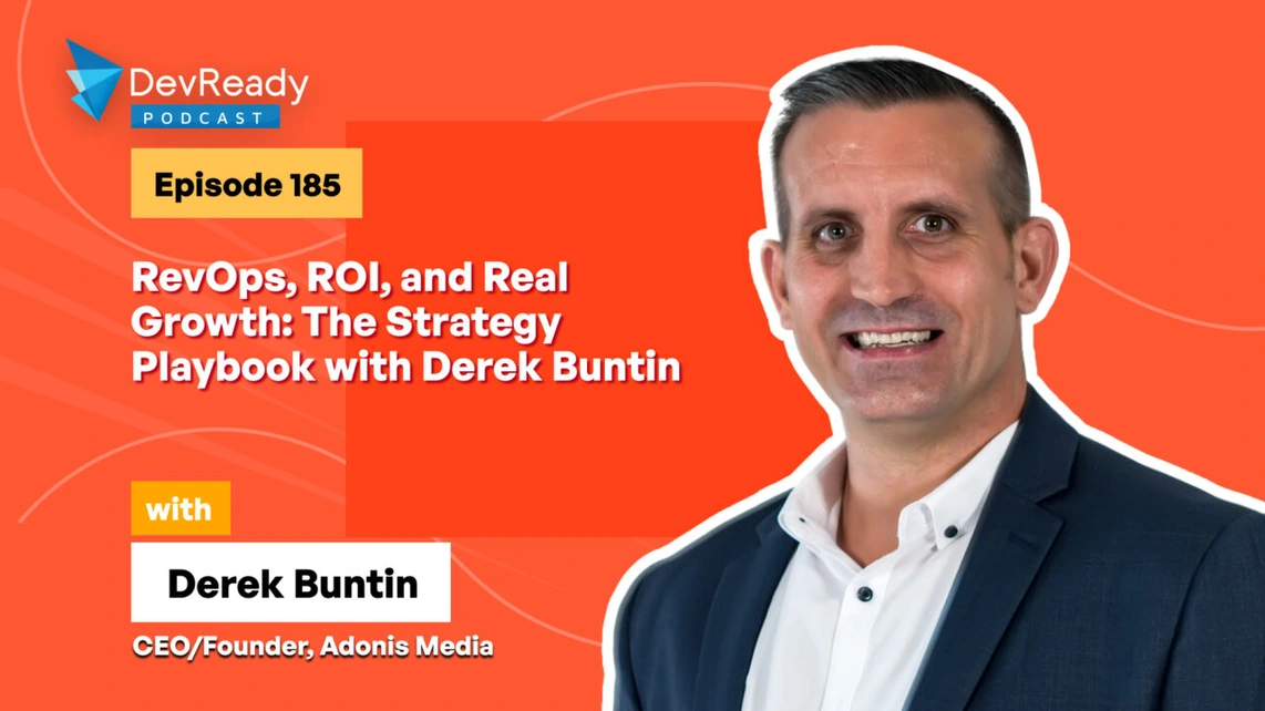 An graphic of DevReady Podcast about their Episode 185, featuring Derek Buntin