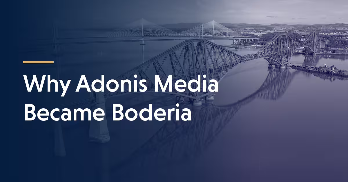 Why Adonis Media Became Boderia